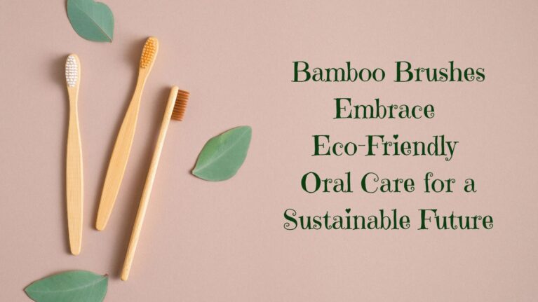 bamboo brush benefits